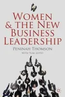 Women and the New Business Leadership - Thomson, P. a Lloyd, T.