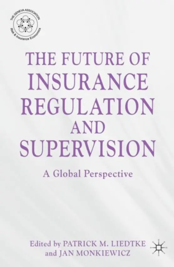 Future of Insurance Regulation and Supervision