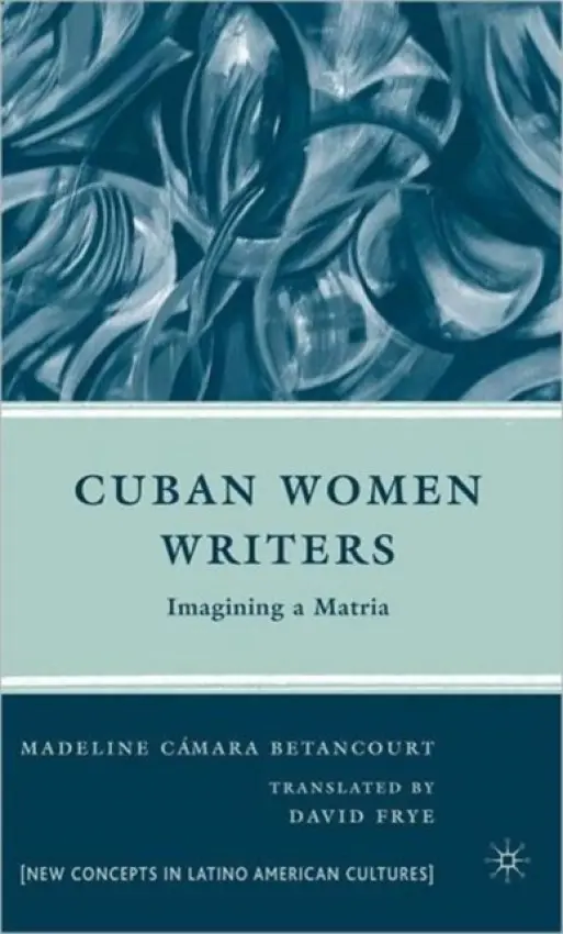 Cuban Women Writers - Betancourt, M.