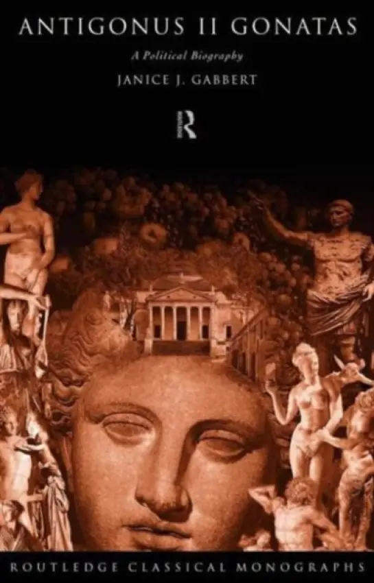 Antigonus II Gonatas - Gabbert, Janice J.