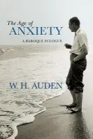 Age of Anxiety - Auden, W. H.