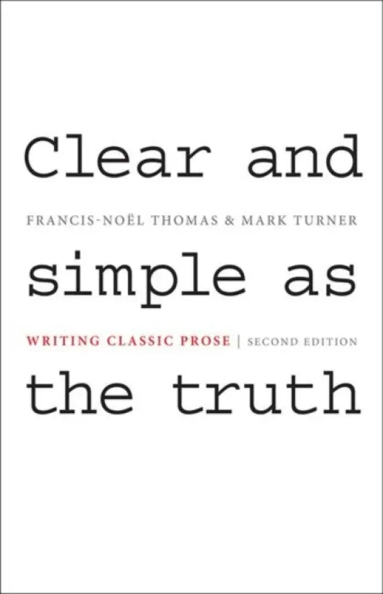 Clear and Simple as the Truth - Thomas, Francis-Noel a Turner, Mark