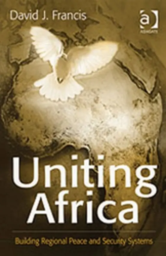 Uniting Africa - Francis, David J.