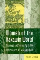 Women of the Kakawin World - Creese, Helen