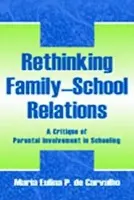 Rethinking Family-school Relations - de Carvalho, Maria Eulina