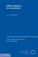 Clifford Algebras: An Introduction - Garling, D. J. H. (University of Cambridge)