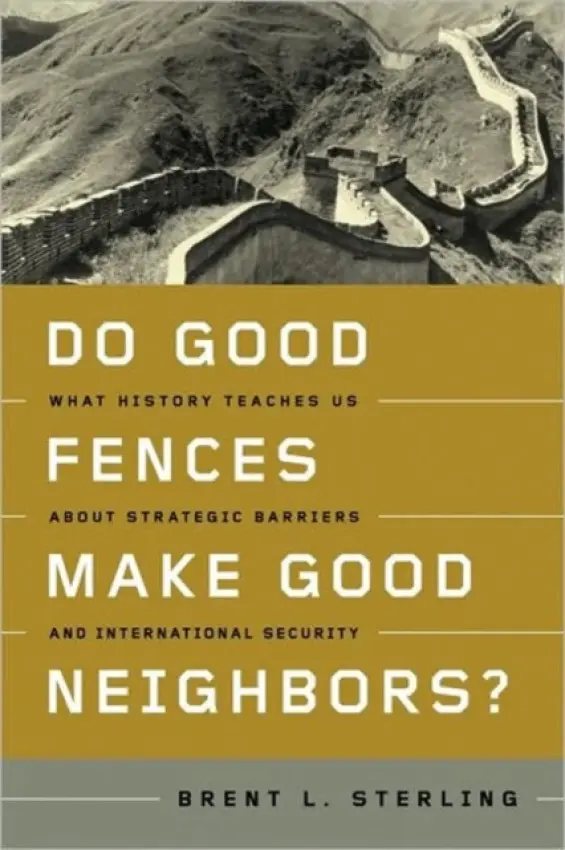 Do Good Fences Make Good Neighbors? - Sterling, Brent L.