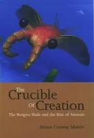 Crucible of Creation - Conway Morris, Simon (Professor of Evolutionary Palaeobiology, Professor of Evolutionary Palaeobiology, University of Cambridge)