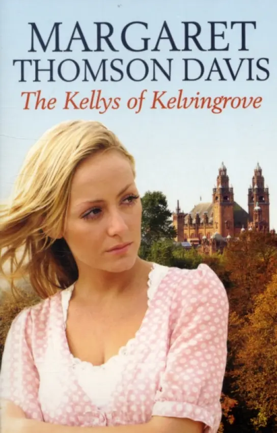 Kellys of Kelvingrove - Davis, Margaret Thomson