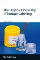 Organic Chemistry of Isotopic Labelling - Hanson, James R