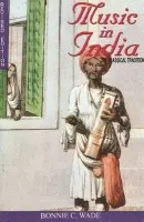 Music in India - Wade, Bonnie C.