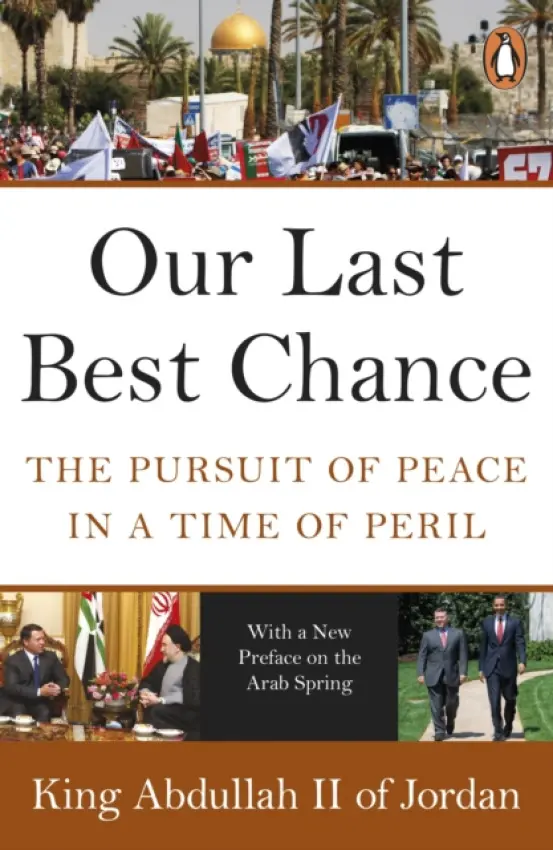 Our Last Best Chance - Abdullah II of Jordan, King