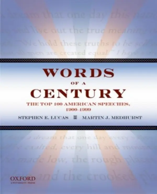 Words of a Century - Lucas, Stephen E. (Professor of Communication, Professor of Communication, University of Wisconsin) a Medhurst, Martin J. (Professor of Communication, Professor of Communication, Texas A  a  M)