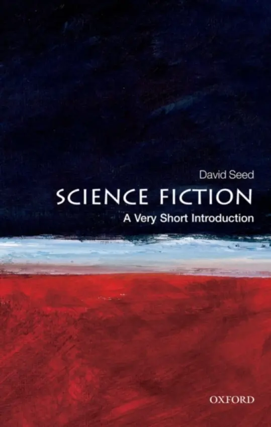 Science Fiction - Seed, David (Professor in the School of English, University of Liverpool)