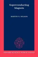 Superconducting Magnets - Wilson, Martin N. (Development Manager, Development Manager, Oxford Instruments Ltd.)