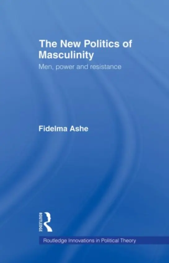 New Politics of Masculinity - Ashe, Fidelma (University of Ulster at Jordanstown, UK)