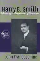 Harry B. Smith - Franceschina, John