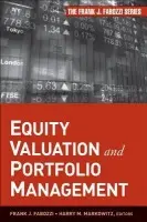 Equity Valuation and Portfolio Management - Fabozzi, Frank J. (School of Management, Yale University) a Markowitz, Harry M. (University of New York)