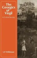Georgics of Virgil - Wilkinson, L. P.