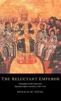 Reluctant Emperor - Nicol, Donald M. (King's College London)