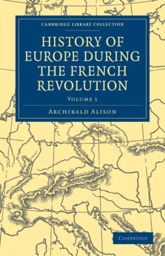 History of Europe during the French Revolution - Alison, Archibald