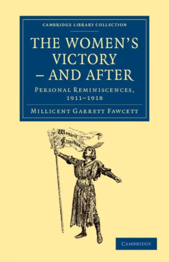 Women's Victory - and After - Fawcett, Millicent Garrett