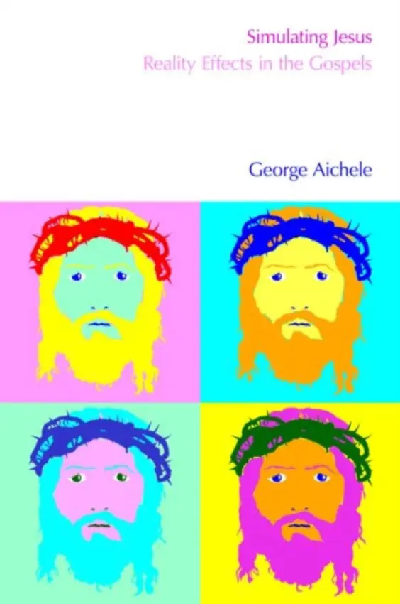 Simulating Jesus - Aichele, George
