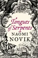 Tongues of Serpents - Novik, Naomi