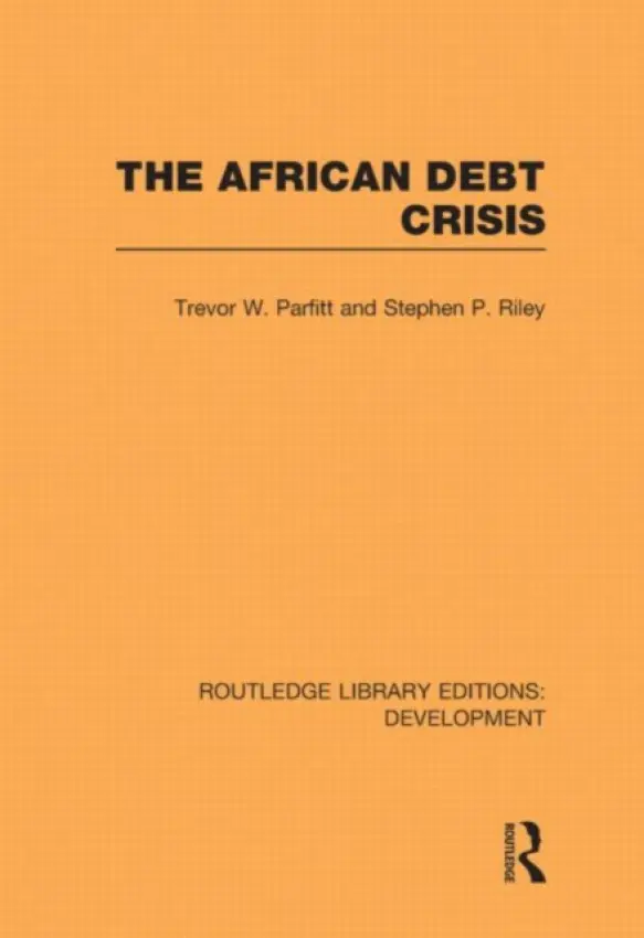 African Debt Crisis - Parfitt, Trevor W. a Riley, Stephen P.