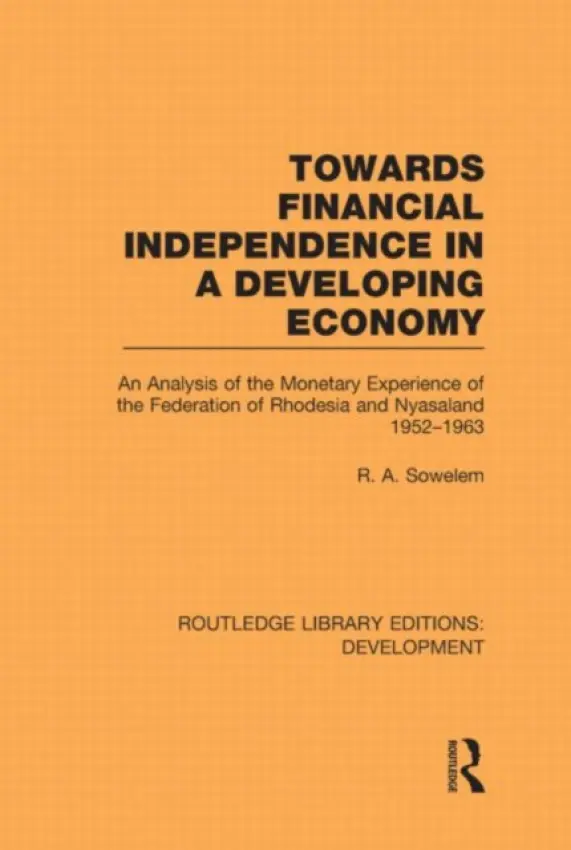 Towards Financial Independence in a Developing Economy - Sowelem, R. A.