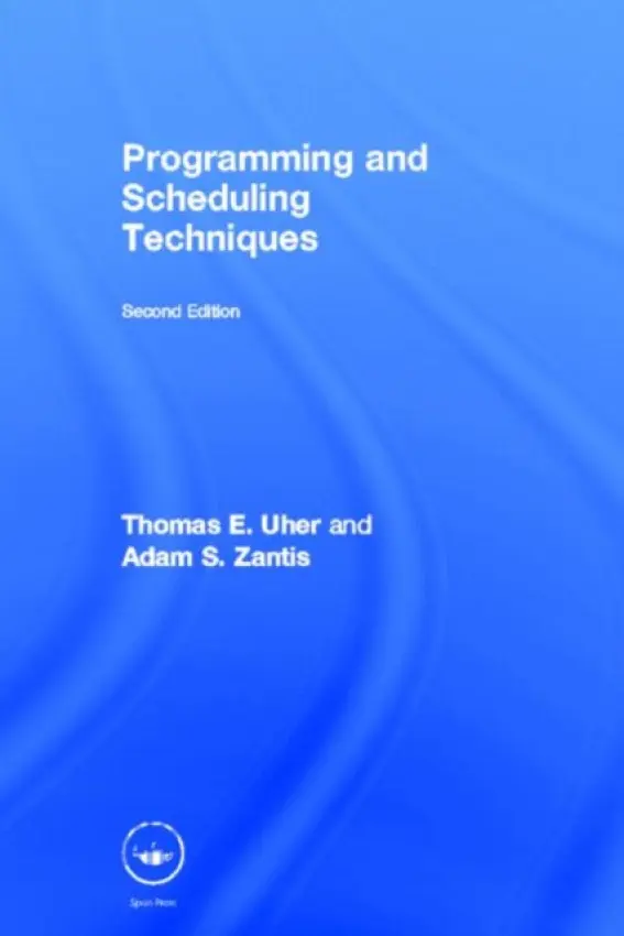 Programming and Scheduling Techniques - Uher, Thomas (Project Management Consultant, Australia) a Zantis, Adam (University of New South Wales, Sydney, Australia)