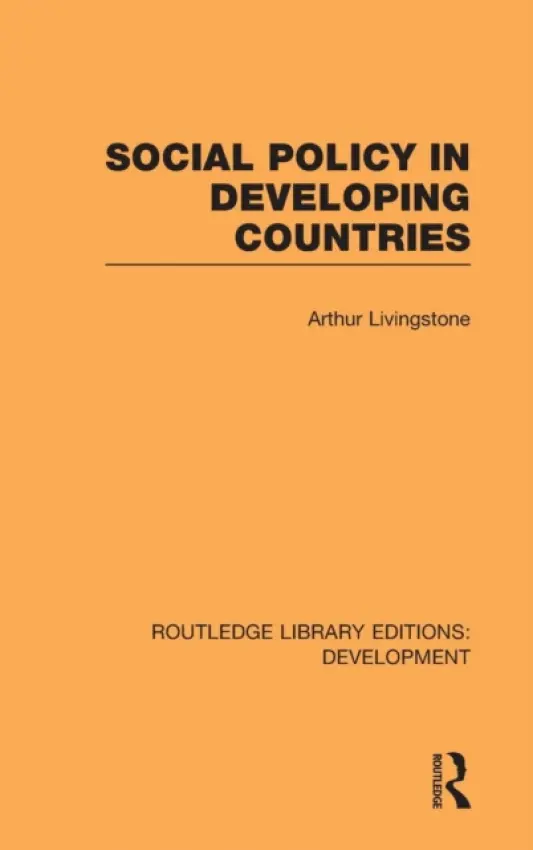 Social Policy in Developing Countries - Livingstone, Arthur