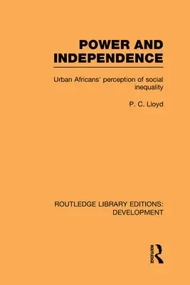 Power and Independence - Lloyd, Peter C.