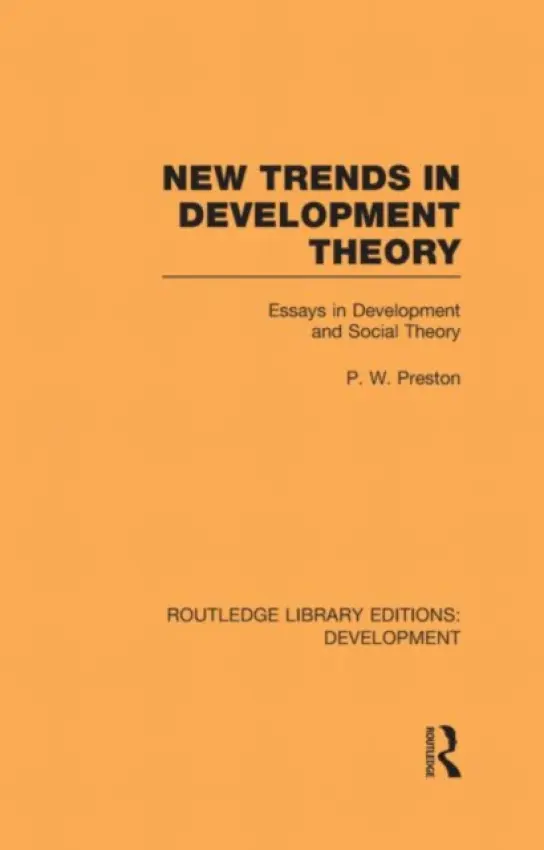 New Trends in Development Theory - Preston, Peter