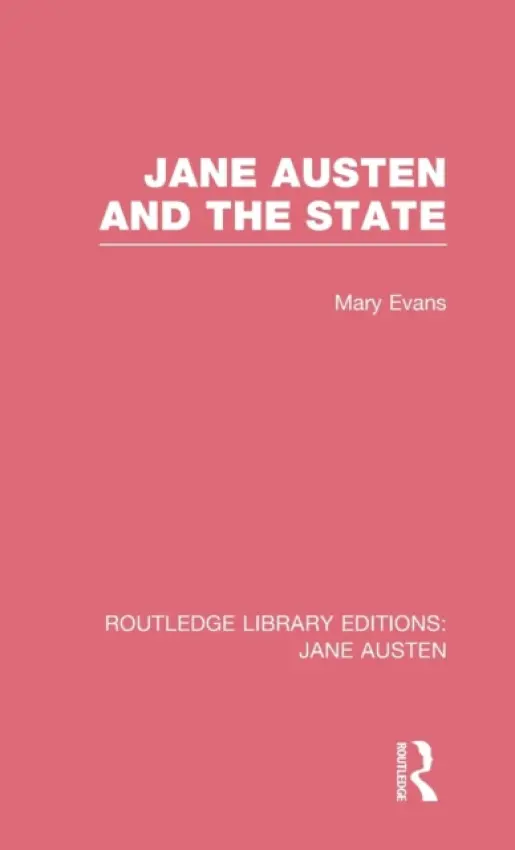 Jane Austen and the State (RLE Jane Austen) - Evans, Mary