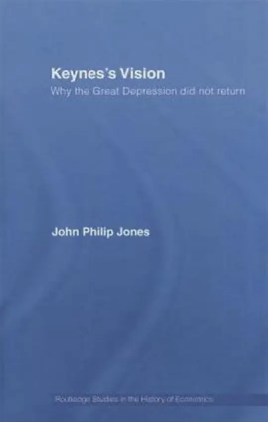 Keynes's Vision - Jones, John Philip