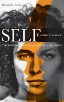 Self Within Marriage - Zeitner, Richard M. (Greater Kansas City Psychoanalytic Institute, Missouri, USA)