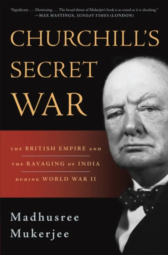 Churchill's Secret War - Madhusree Mukerjee