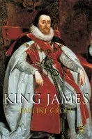 King James - Croft, Pauline (Department of History, Egham)