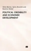 Political Credibility and Economic Development - Borner, Silvio a Brunetti, Aymo a Weder, Beatrice