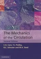 Mechanics of the Circulation - Caro, C. G. (Emeritus Professor of Physiological Mechanics, Imperial College London) a Pedley, T. J. (University of Cambridge) a Schroter, R. C. (Imperial College London) a Seed, W. A. (Imperial College London)