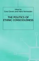 Politics of Ethnic Consciousness