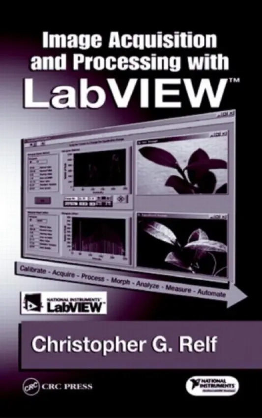 Image Acquisition and Processing with LabVIEW - Relf, Christopher G.