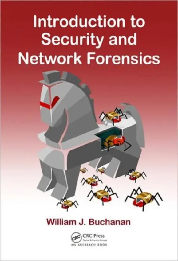Introduction to Security and Network Forensics - Buchanan, William J.