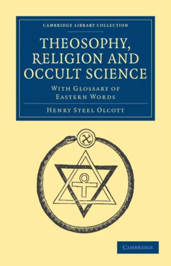 Theosophy, Religion and Occult Science - Olcott, Henry Steel