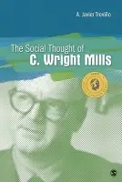 Social Thought of C. Wright Mills - Trevino, A. Javier