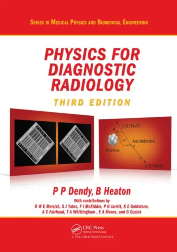 Physics for Diagnostic Radiology - Dendy, Philip Palin (Addenbrookes NHS Trust, Cambridge, UK) a Heaton, Brian (Aberdeen Radiation Protection Services, UK)
