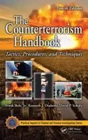 Counterterrorism Handbook - Bolz, Jr., Frank (Bolz Associates Inc., Huntington Station, New York, USA and Co-Founder, Hostage Negotiating Team, New York City Police Department, USA) a Dudonis, Kenneth J. (Detective (Retired), New York City Police Department, USA) a Schulz, David P. (Jou