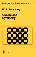 Groups and Symmetry - Armstrong, Mark A.