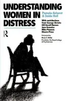 Understanding Women in Distress - Ashurst, Pamela a Hall, Zaida